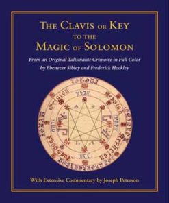 Clavis Or Key To The Magic Of Solomon (hc)  By Sibley & Hockley