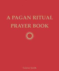 Pagan Ritual Prayer Book By Ceisiwr Serith