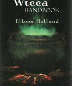 Wicca Handbook By Eileen Holland